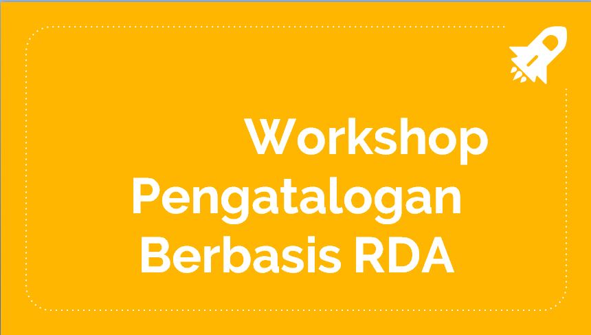 MATERI WORKSHOP PENGATALOGAN RDA Indreswari "PANDUAN PRAKTIS