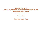 LIBRARY STUDY: PRIMARY, SECONDARY AND TERTIER LITERATURE